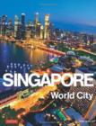 Singapore: World City - Book