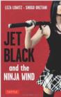 Jet Black and the Ninja Wind : British Edition - Book