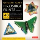 Origami Paper - Hiroshige Prints - Small 6 3/4" - 48 Sheets : Tuttle Origami Paper: High-Quality Origami Sheets Printed with 8 Different Designs: Instructions for 6 Projects Included - Book