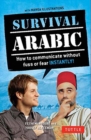 Survival Arabic Phrasebook & Dictionary : How to Communicate Without Fuss or Fear Instantly! (Completely Revised and Expanded with New Manga Illustrations) - Book
