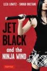 Jet Black and the Ninja Wind : British Edition - Book