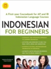 Indonesian for Beginners : Learning Conversational Indonesian (With Free Online Audio) - Book