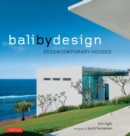 Bali By Design : 25 Contemporary Houses - Book