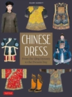 Chinese Dress : From the Qing Dynasty to the Present Day - Book