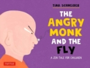 The Angry Monk and the Fly : A Tale of Mindfulness for Children - Book
