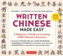 Written Chinese Made Easy : A Beginner's Guide to Learning 1,000 Chinese Characters (Online Audio) - Book