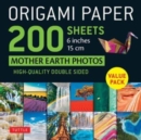 Origami Paper 200 sheets Mother Earth Photos 6" (15 cm) : Tuttle Origami Paper: Double Sided Origami Sheets Printed with 12 Different Photographs (Instructions for 6 Projects Included) - Book