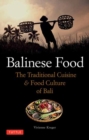 Balinese Food : The Traditional Cuisine & Food Culture of Bali - Book