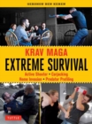 Krav Maga Extreme Survival : Active Shooter * Carjacking * Home Invasion * Predator Profiling - Book