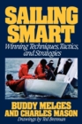 Sailing Smart : Winning Techniques, Tactics, and Strategies - Book