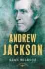 Andrew Jackson : The American Presidents Series: The 7th President, 1829-1837 - Book