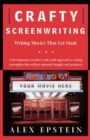 Crafty Screenwriting : Writing Movies That Get Made - Book