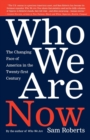 Who We are Now : America by the Numbers at the Turn of the 21st Century - Book