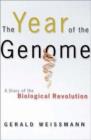 The Year of the Genome : A Diary of the Biological Revolution - Book