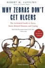 Why Zebras Don't Get Ulcers -Revised Edition - Book