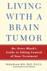 Living with Brain Tumors : A Guide to Taking Control of Your Treatment - Book