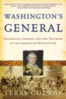 Washington's General : Nathanael Greene and the Triumph of the American Revolution - Book