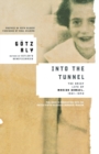 Into the Tunnel : The Brief Life of Marion Samuel, 1931-1943 - Book