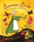 Summer Birds : The Butterflies of Maria Merian - Book