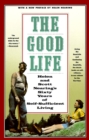 The Good Life : Helen and Scott Nearing's Sixty Years of Self-Sufficient Living - Book