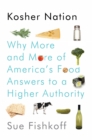Kosher Nation : Why More and More of America's Food Answers to a Higher Authority - Book