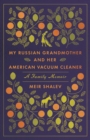 My Russian Grandmother and Her American Vacuum Cleaner - eBook