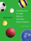 Teaching Cues for Sport Skills for Secondary School Students - Book