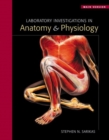 Laboratory Investigations in Anatomy and Physiology : Main Version - Book