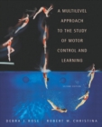 Multilevel Approach to the Study of Motor Control and Learning, A - Book