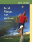 Total Fitness and Wellness : Brief Edition - Book