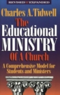 The Educational Ministry of a Church : A Comprehensive Model for Students and Ministers - Book