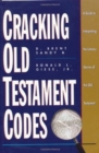 Cracking Old Testament Codes : A Guide to Interpreting Literary Genres of the Old Testament - Book