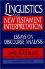 Linguistics and New Testament Interpretation : Essays on Discourse Analysis - Book