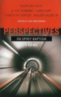 Perspectives on Spirit Baptism - Book