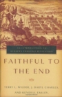 Faithful to the End : An Introduction to Hebrews Through Revelation - Book