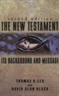 The New Testament : Its Background and Message - Book