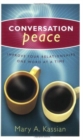 Conversation Peace : Improving Your Relationships One Word at a Time - Book