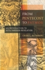 From Pentecost to Patmos : An Introduction to Acts through Revelation - Book
