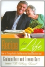 Recipe for Life : How to Change Habits That Harm Into Resources That Heal - Book