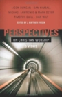 Perspectives On Christian Worship - Book