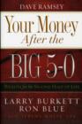Your Money After the Big 5-0 : Wealth for the Second Half of Life - Book