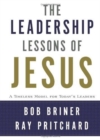 Leadership Lessons of Jesus : A Timeless Model for Today's Leaders - Book