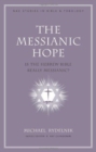 The Messianic Hope : Is the Hebrew Bible Really Messianic? - Book