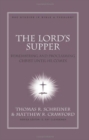 The Lord's Supper : Remembering and Proclaiming Christ Until He Comes - Book