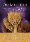 On Mission With God : Living God's Purpose for His Glory - eBook