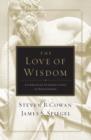 The Love of Wisdom : A Christian Introduction to Philosophy - eBook