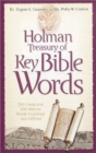 Holman Treasury of Key Bible Words : 200 Greek and 200 Hebrew Words Defined and Explained / Eugene E. Carpenter and Philip W. Comfort - Book