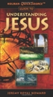 Holman Quicksource Guide To Understanding Jesus - Book