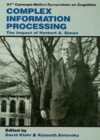 Complex Information Processing : The Impact of Herbert A. Simon - Book