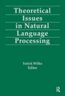 Theoretical Issues in Natural Language Processing - Book